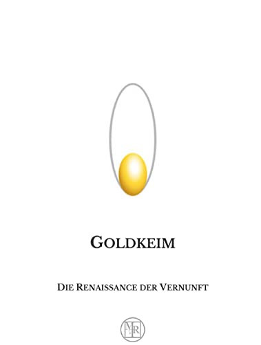 Goldkeim Die Renaissance der Vernunft