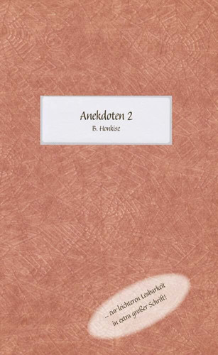 Was (in) einer Familie noch so alles unterkommt ... weitere heitere, aber auch nachdenkliche Anekdoten aus dem Leben meiner Familie