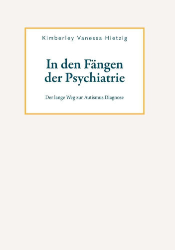 In den Fängen der Psychiatrie Der lange Weg zur Autismus Diagnose