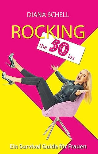 Rocking the 50ies Ein Survival Guide für Frauen