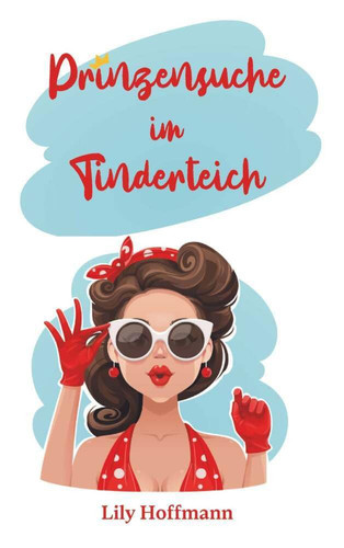 Prinzensuche im Tinderteich oder: viele Frösche bis zum Glück