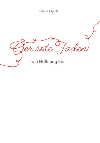 Der rote Faden wie Hoffnung lebt