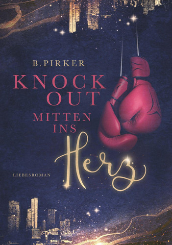 Knockout mitten ins Herz Liebesroman
