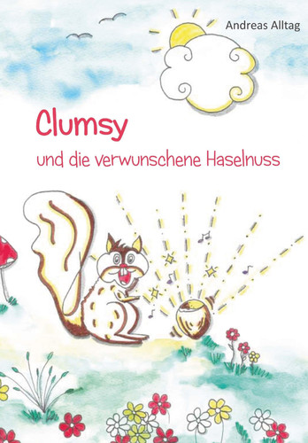 Clumsy und die verwunschene Haselnuss