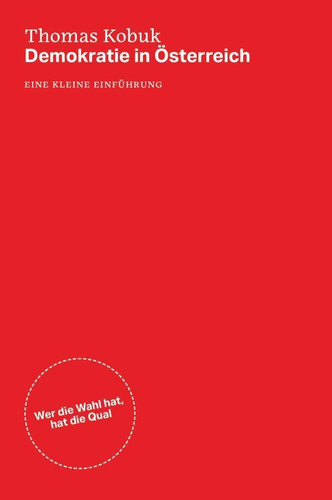 Demokratie in Österreich Eine kleine Einführung