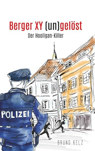 Berger - XY (un) gelöst - Der Hooligankiller