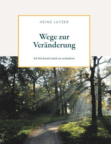 Wege zur Veränderung Ich bin bereit mich zu verändern