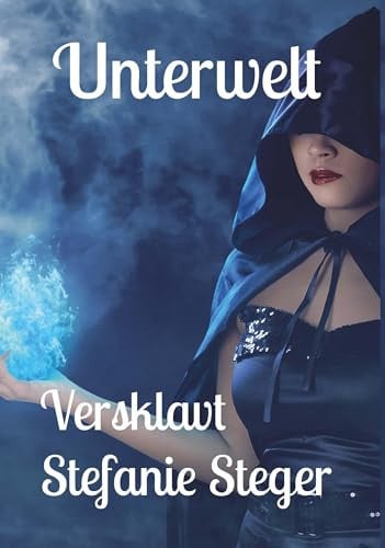 Unterwelt - Versklavt