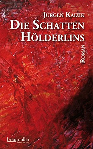 Die Schatten Hölderlins Roman
