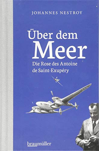 Über dem Meer die Rose des Antoine de Saint-Exupéry