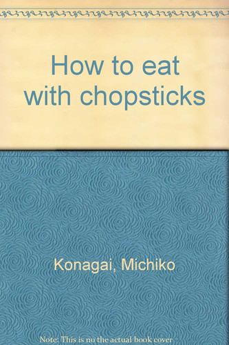 How to Eat with Chopsticks