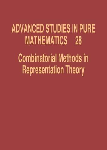 Combinatorial Methods in Representation Theory (Advanced Studies in Pure Mathematics)