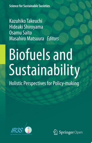 Biofuels and Sustainability Holistic Perspectives for Policy-making