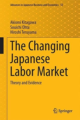 The Changing Japanese Labor Market Theory and Evidence