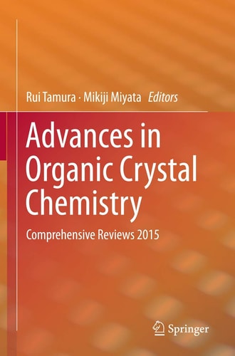 Advances in Organic Crystal Chemistry Comprehensive Reviews 2015