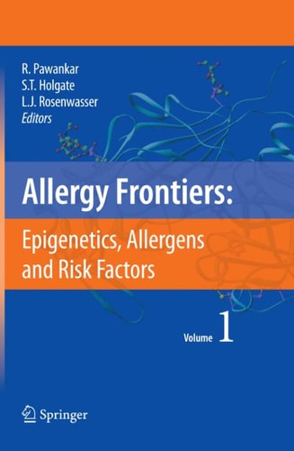 Allergy Frontiers:Epigenetics, Allergens and Risk Factors