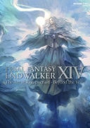 FINAL FANTASY XIV: ENDWALKER - The Art of Resurrection