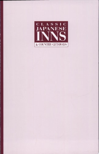Classic Japanese Inns and Country Getaways
