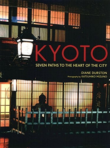 KYOTO Seven Paths to the Heart of the City