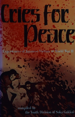 Cries for peace Experiences of Japanese victims of World War