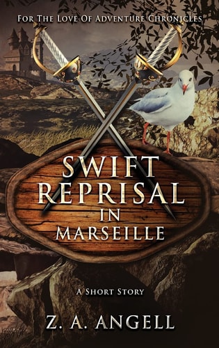 Swift Reprisal In Marseille A Short Story