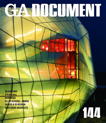 Global Architecture GA Document : Selgascano, Steven Holl, Morphosis, Diller Scofido + Renfro, Herzog & De Mauron, Zaha Hadid Architects