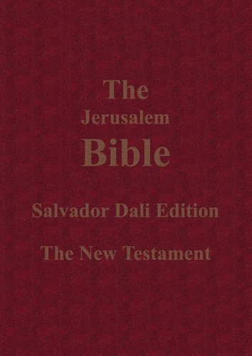 The Jerusalem Bible Salvador Dali Edition the New Testament