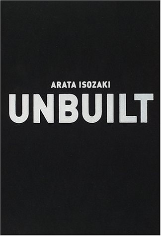 Arata Isozaki Unbuilt