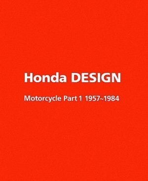 Honda DESIGN Motorcycle Part 1: 1957-1984