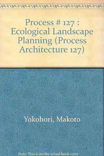 Ecological Landscape Planning (Process Architecture 127)