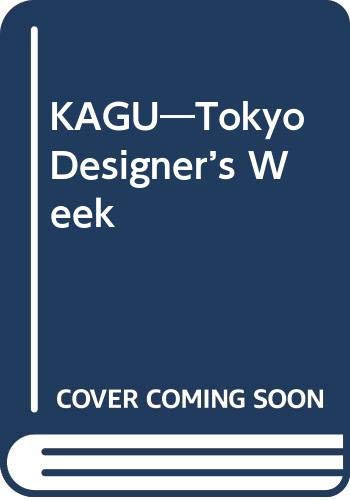 Kagu: Tokyo Designer's Week (English and Japanese Edition)