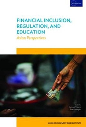 Financial Inclusion, Regulation, and Education Asian Perspectives