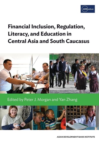 Financial Inclusion, Regulation, Literacy, and Education in Central Asia and South Caucasus