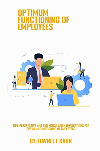 Time Perspective and Self-regulation Implications for Optimum Functioning of Employees