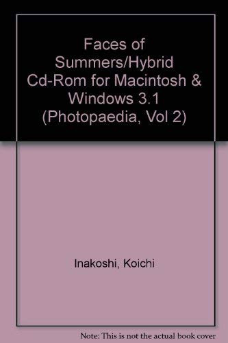 Faces of Summers/Hybrid Cd-Rom for Macintosh & Windows 3.1 (Photopaedia, Vol 2)