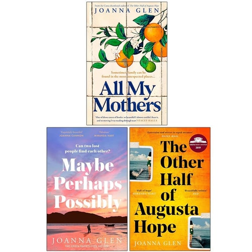Joanna Glen 3 Books Collection Set (All My Mothers, Maybe, Perhaps, Possibly & The Other Half of Augusta Hope)