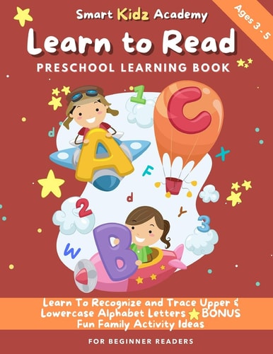 Learn To Read Preschool Learning Book Reading Made Easy - Preschool, Kindergarten and 1st Grade
