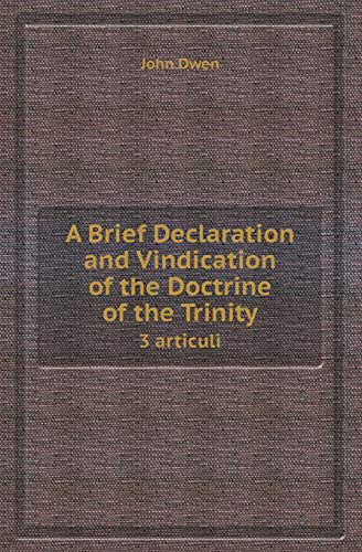 A Brief Declaration and Vindication of the Doctrine of the Trinity 3 Articuli
