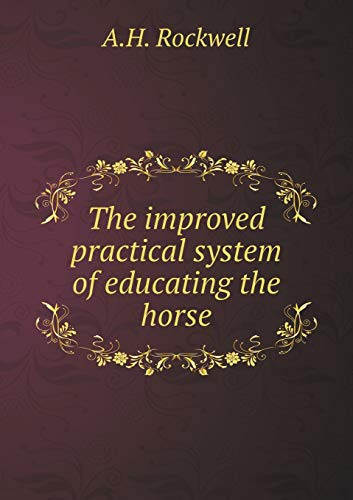 The Improved Practical System of Educating the Horse