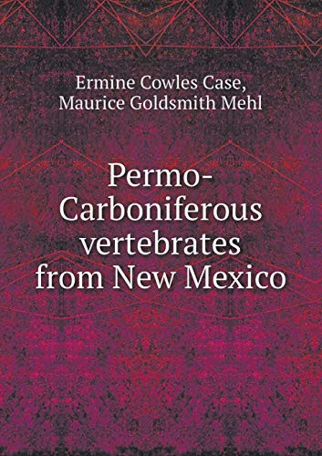 Permo-Carboniferous Vertebrates from New Mexico