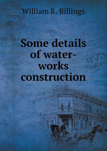 Some Details of Water-Works Construction