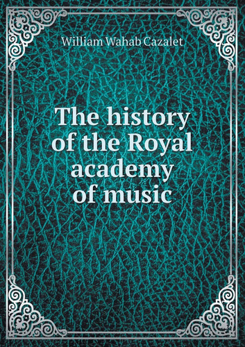 The History of the Royal Academy of Music