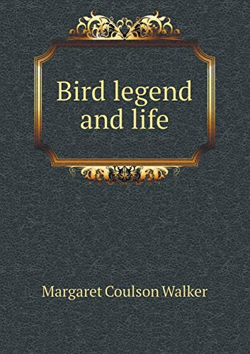 Bird Legend and Life