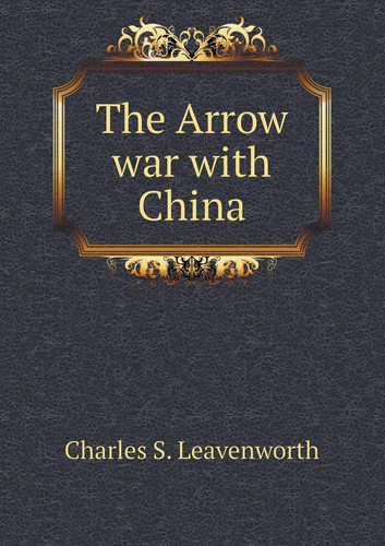 The Arrow War with China