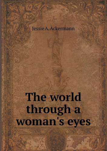 The world through a woman's eyes