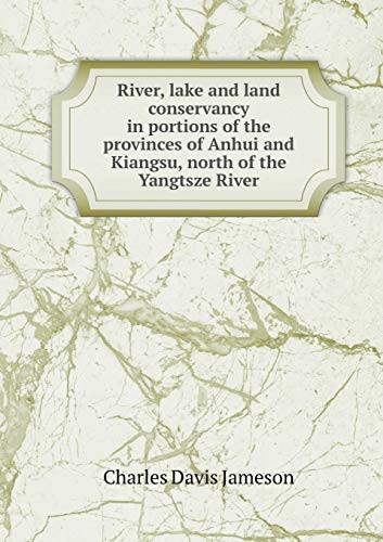 River, lake and land conservancy in portions of the provinces of Anhui and Kiangsu, north of the Yangtsze River