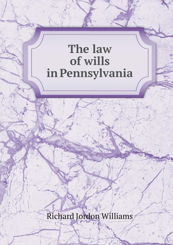 The law of wills in Pennsylvania