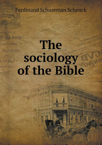 The Sociology of the Bible