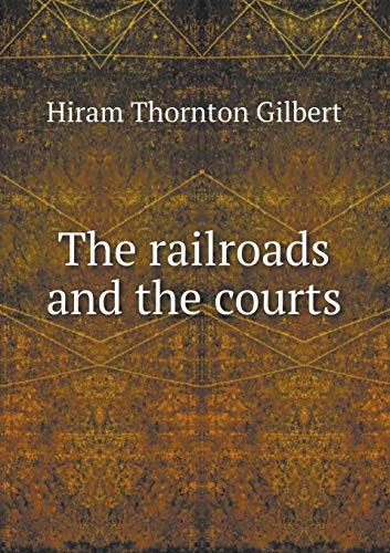 The Railroads and the Courts