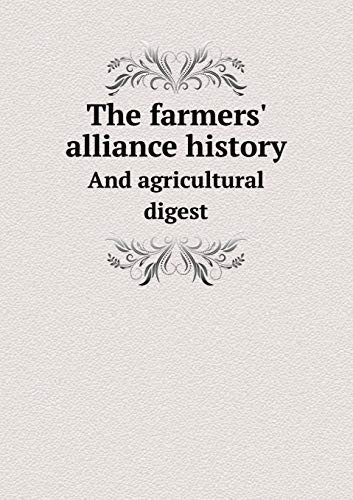 The farmers' alliance history And agricultural digest